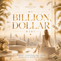 MY BILLION DOLLAR BABY